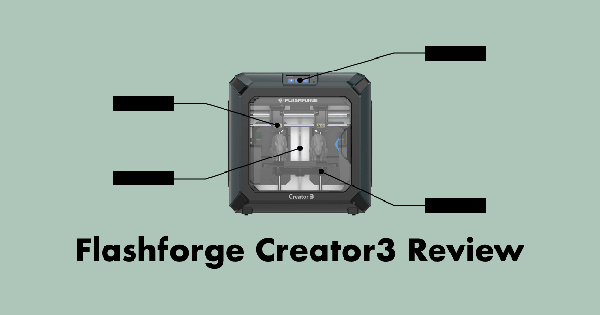 3Dプリンター長期使用レビュー：2つのノズルを使い倒せ！ 「FLASHFORGE Creator3」 | fabcross